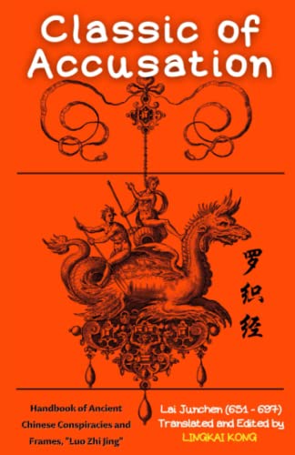 Classic of Accusation: Handbook of Ancient Chinese Conspiracies and Frames, "Luo Zhi Jing" von Istanbul Institute of Political Strategy