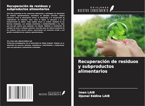 Recuperación de residuos y subproductos alimentarios von Ediciones Nuestro Conocimiento