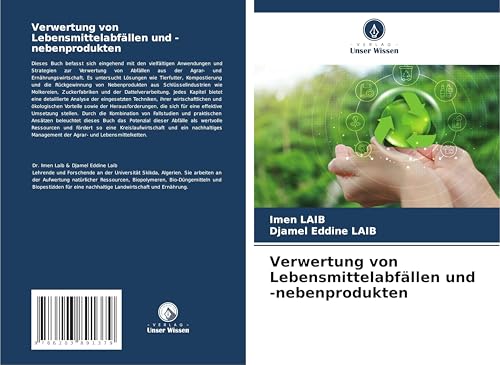 Verwertung von Lebensmittelabfällen und -nebenprodukten von Verlag Unser Wissen