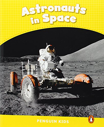LEVEL 6: ASTRONAUTS IN SPACE CLIL (Pearson English Kids Readers)