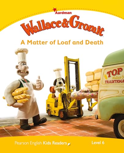 Level 6: Wallace & Gromit: A Matter of Loaf and Death (Pearson English Kids Readers)
