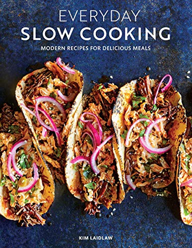 Everyday Slow Cooking (Easy recipes for family dinners): Modern Recipes for Delicious Meals