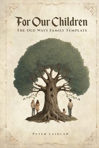 For Our Children: The Old Ways Family Template von Independently published