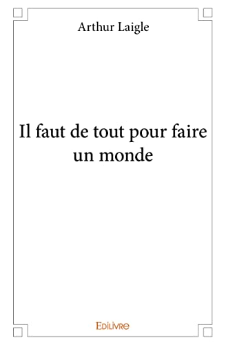 Il faut de tout pour faire un monde von Edilivre