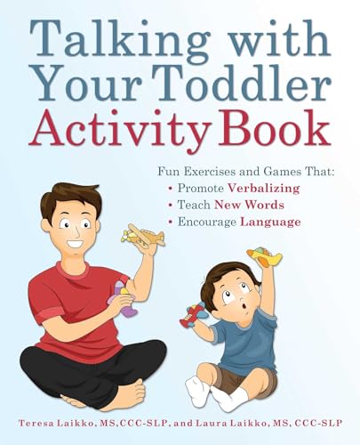 Talking with Your Toddler Activity Book: Fun Exercises and Games That Promote Verbalizing, Teach New Words, and Encourage Language von Ulysses Press