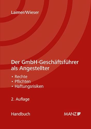 Der GmbH-Geschäftsführer als Angestellter (Handbuch) von MANZ Verlag Wien