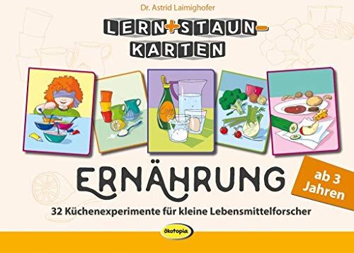 Lern+Staun-Karten: Ernährung: 32 Küchenexperimente für kleine Lebensmittelforscher