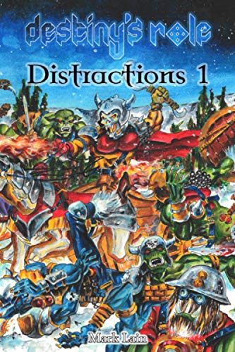 Destiny's Role: Distractions 1 (DESTINY'S ROLE ADVENTURE GAMEBOOKS)