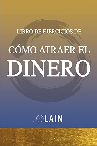 Como Atraer el Dinero - Libro de Ejercicios (La Voz de tu Alma Pasos Prácticos Ejercicios, Band 1) von Createspace Independent Publishing Platform