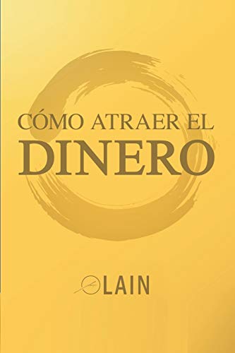 Como Atraer el Dinero (La Voz de Tu Alma, Band 8)