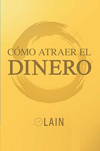 Como Atraer el Dinero (SAGA LA VOZ DE TU ALMA, Band 7) von CREATESPACE