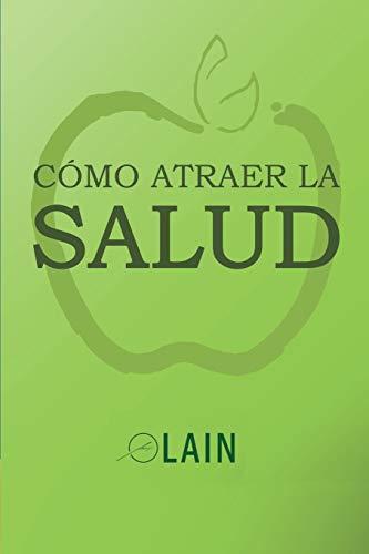 Cómo atraer la Salud (SAGA LA VOZ DE TU ALMA, Band 9) von Independently Published