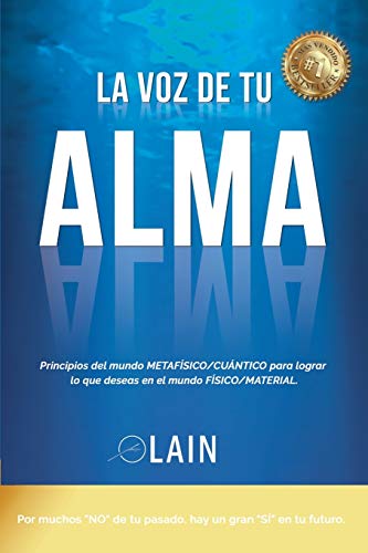 La Voz de tu Alma (SAGA LA VOZ DE TU ALMA, Band 1) von Createspace Independent Publishing Platform