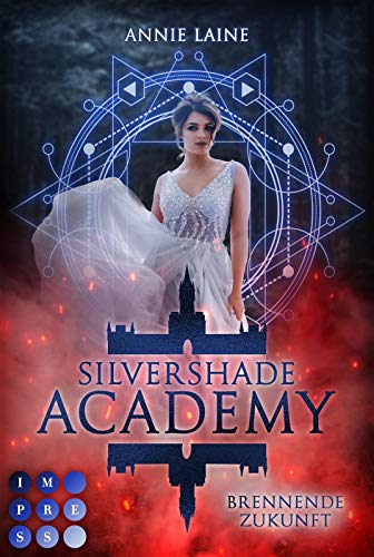 Silvershade Academy 2: Brennende Zukunft: Romantasy über gefährliche Gefühle zu einem dämonischen Bad Boy - magischer Akademie-Liebesroman (2) von Carlsen Verlag GmbH