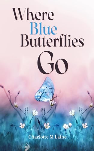 Where Blue Butterflies Go von AMZ Book Publishing Services