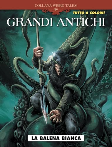 La balena bianca. Grandi antichi (Weird tales) von Editoriale Cosmo