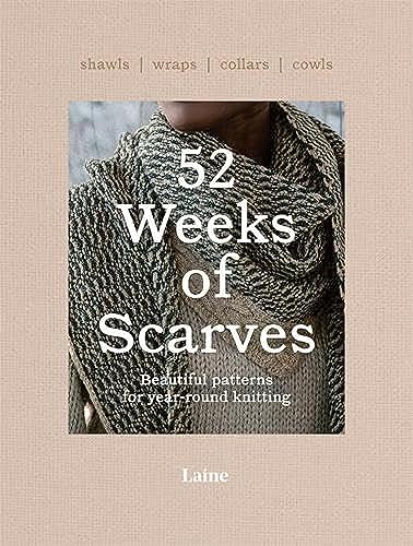 52 Weeks of Scarves: Beautiful Patterns for Year-round Knitting: Shawls. Wraps. Collars. Cowls. (52 Weeks of, 2) von Hardie Grant Books