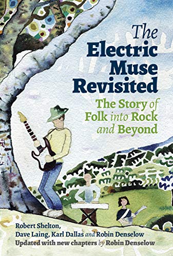 The Electric Muse Revisited: The Story of Folk into Rock and Beyond von Omnibus Press
