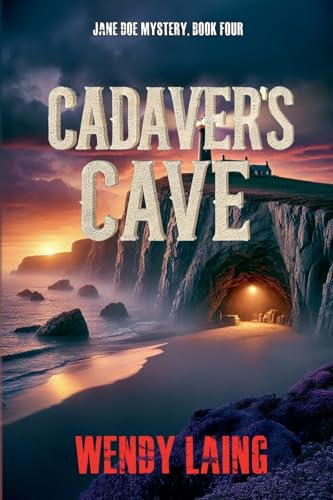 Cadavers' Cave (Jane Doe Mystery, Band 4) von Writers Exchange E-Publishing