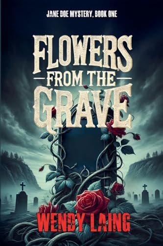 Flowers from the Grave (Jane Doe Mystery, Band 1) von Writers Exchange E-Publishing