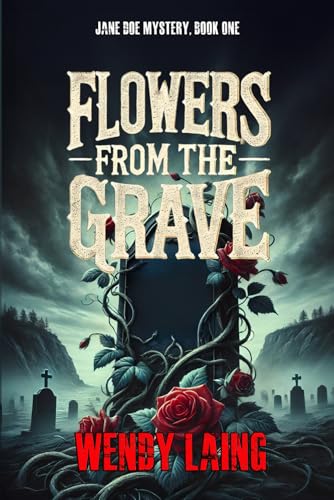 Jane Doe Mystery, Book 1: Flowers From The Grave (Jane Doe Paranormal Mysteries, Band 1) von Independently published