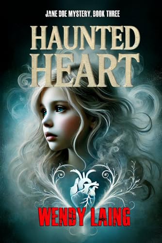 Jane Doe Mystery, Book 3: Haunted Heart (Jane Doe Paranormal Mysteries, Band 3) von Independently published
