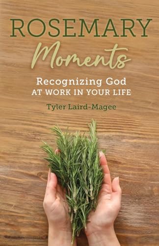 Rosemary Moments: Recognizing God at Work in Your Life von Trilogy Christian Publishing, Inc.
