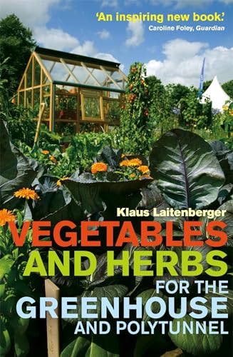 Vegetables and Herbs for the Greenhouse and Polytunnel von imusti