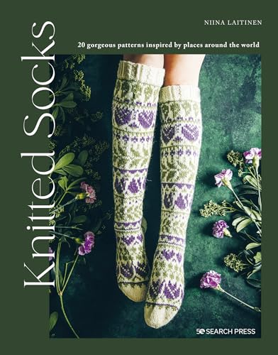 Knitted Socks: 20 Gorgeous Patterns Inspired by Places Around the World von Search Press Ltd
