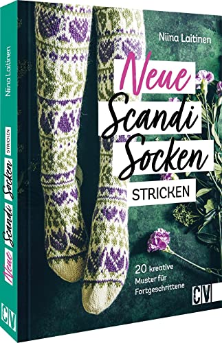 Skandinavisch stricken – Neue Scandi-Socken stricken: Kreative Strickmuster mit Strickanleitung für Fortgeschrittene. Strick-Buch mit 20 Strickvorlagen im Scandi Style. von Christophorus Verlag