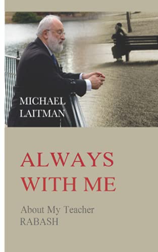 ALWAYS WITH ME: About My Teacher RABASH ALWAYS WITH ME: About My Teacher RABASH von Independently published