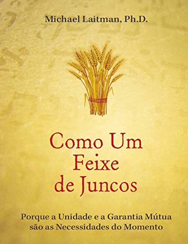 Como um Feixe de Juncos: Como a União e a Responsabilidade Mútua São a Necessidade do Momento Como um Feixe de Juncos: Como a União e a Responsabilidade Mútua São a Necessidade do Momento