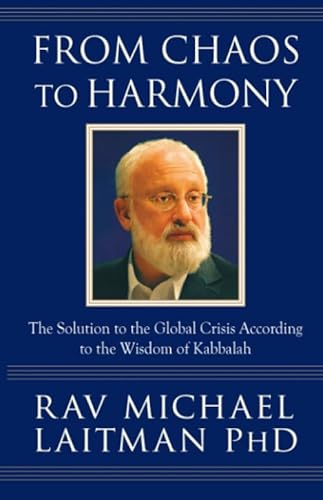 From Chaos to Harmony (The Kabbalah Experience) From Chaos to Harmony (The Kabbalah Experience)