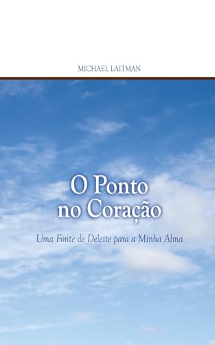 O Ponto no Coração: Uma Fonte de Deleite para a Minha Alma O Ponto no Coração: Uma Fonte de Deleite para a Minha Alma von Independently published