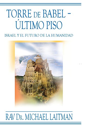 Torre de Babel ? Ultimo piso Torre de Babel ? Ultimo piso von Laitman Kabbalah Publishers