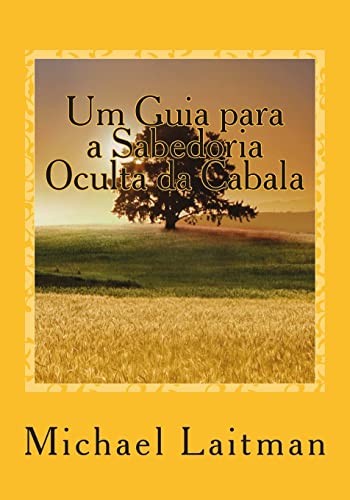 Um Guia para a Sabedoria Oculta da Cabala Um Guia para a Sabedoria Oculta da Cabala von CREATESPACE