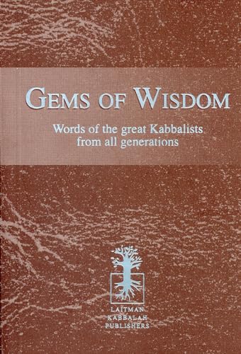 Gems of Wisdom: Words of the Great Kabbalists from All Generations von Laitman Kabbalah Publishers