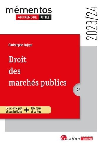 Droit des marchés publics: Cours intégral et synthétique + Tableaux et cartes (2023-2024) von GUALINO