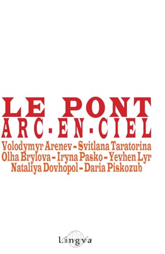Le Pont Arc-en-Ciel von Lingva