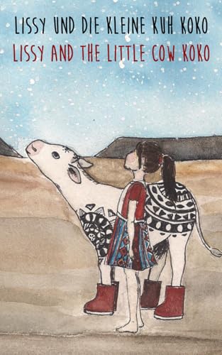Lissy und die kleine Kuh Koko | Lissy and the Little Cow Koko: Deutsch Englisch | Zweisprachiges Kinderbuch (Lissy & Koko) von Independently published