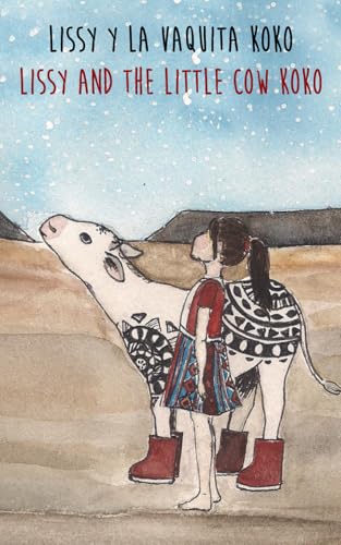 Lissy y la vaquita Koko | Lissy and the Little Cow Koko: Libro infantil bilingüe inglés–español | Bilingual children's book English–Spanish (Lissy & Koko) von Independently published