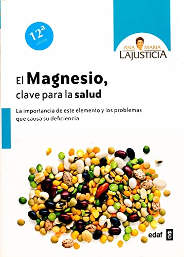 El magnesio, clave para la salud : la importancia de este elemento y los problemas que causa su deficiencia (Plus Vitae) von Edaf Antillas