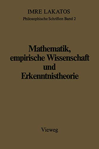 Mathematik, Empirische Wissenschaft und Erkenntnistheorie (Philosophische Schriften) (German Edition) (Philosophische Schriften, 2, Band 2)