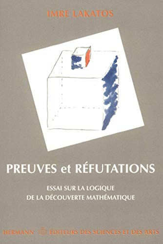 Preuves et réfutations: Essai sur la logique de la découverte mathématique (HR.HORS COLLEC.) von HERMANN
