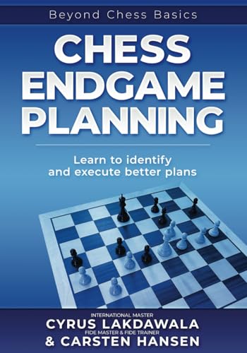 Chess Endgame Planning: Learn to identify and execute better plans (Beyond Chess Basics, Band 1) von CarstenChess