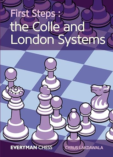 First Steps: The Colle And London Systems von The House of Staunton