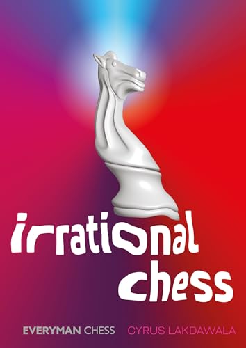 Irrational Chess (Everyman Chess) von Everyman Chess