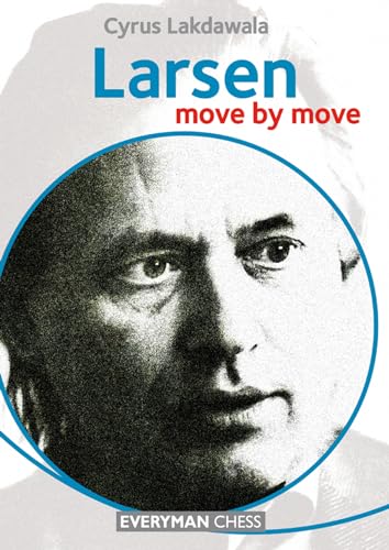 Larsen: Move by Move (Everyman Chess)