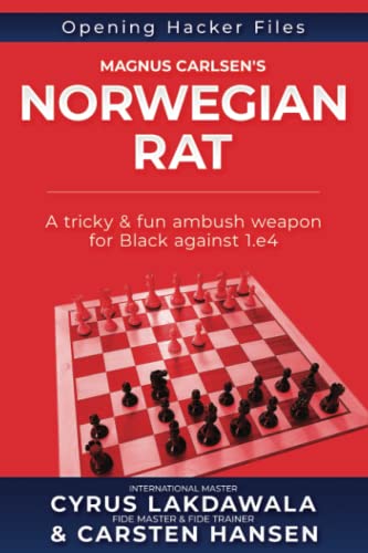 Magnus Carlsen's Norwegian Rat: A tricky & fun ambush weapon for Black against 1.e4 (Opening Hacker Files, Band 4)