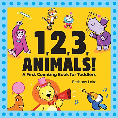 1, 2, 3, Animals!: A First Counting Book for Toddlers von Rockridge Press